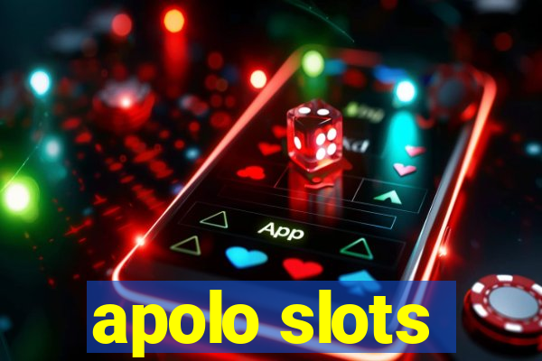 apolo slots